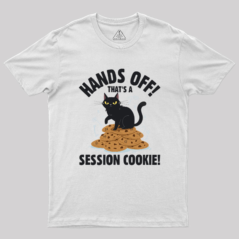 Session Cookie Funny Tech Support Geek T-Shirt