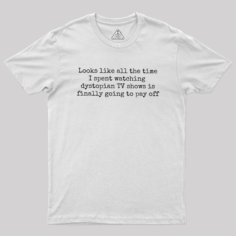 Funny Dystopian Geek T-Shirt