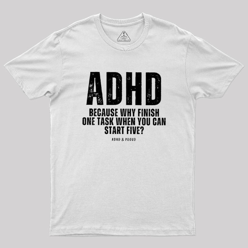 ADHD Humour Geek T-Shirt