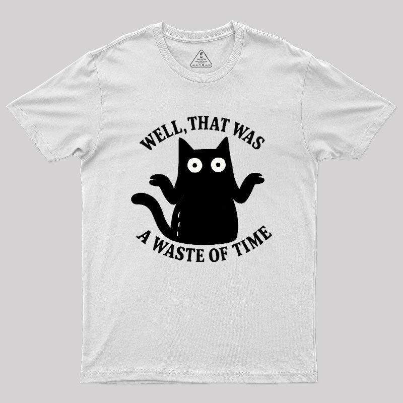 A Waste of Time Geek T-Shirt