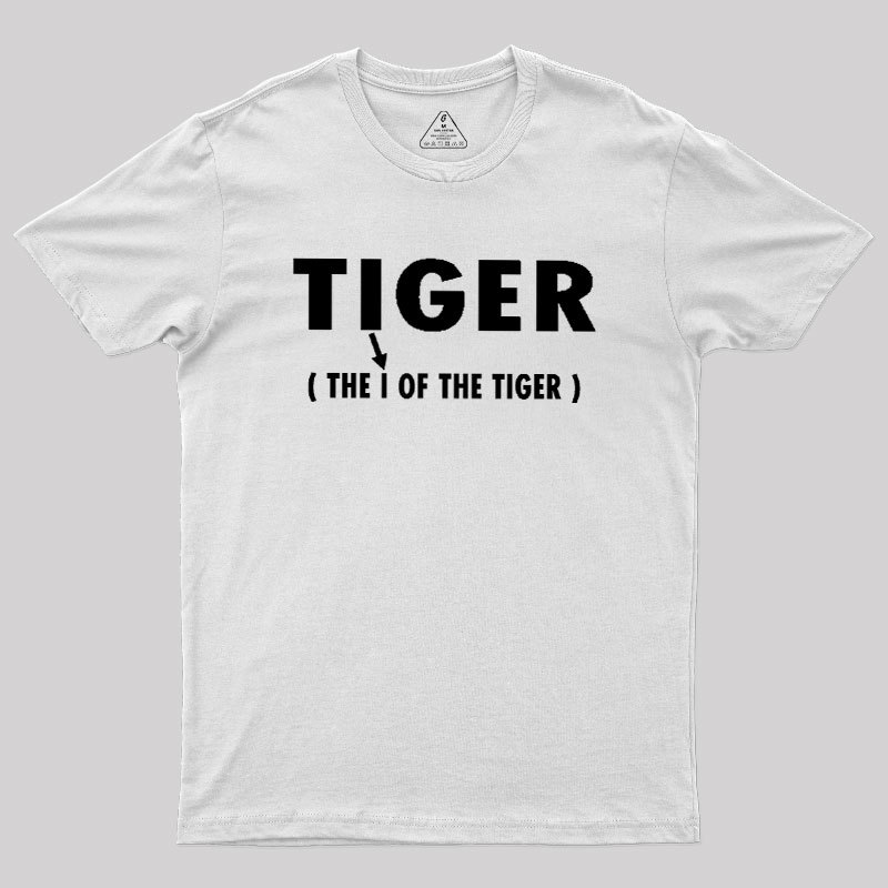 The I Of The Tiger Geek T-Shirt