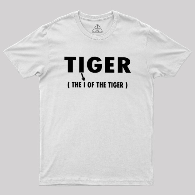 The I Of The Tiger Geek T-Shirt