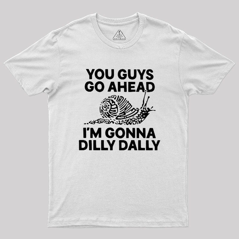 Dilly Dally Snail Geek T-Shirt