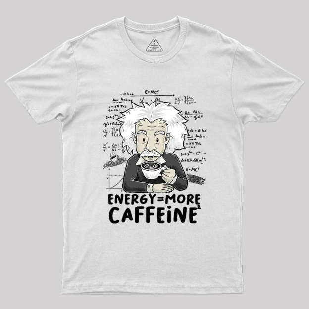 More Caffeine Geek T-Shirt