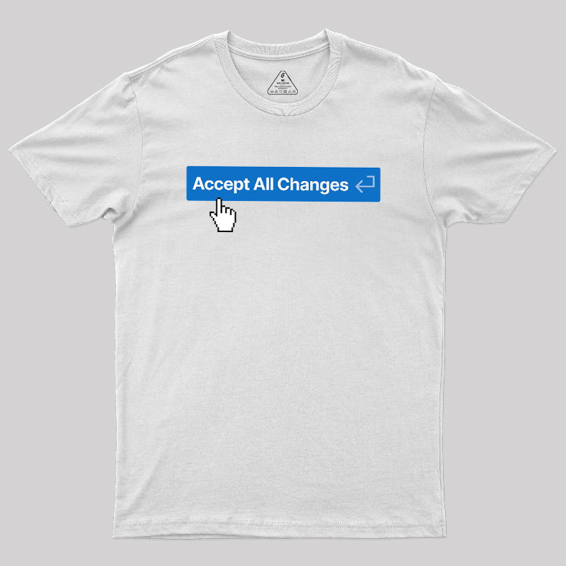 Vibe Coding Accept All Changes Geek T-Shirt