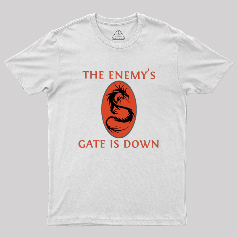 The Enemy's Gate Is Down Geek T-Shirt