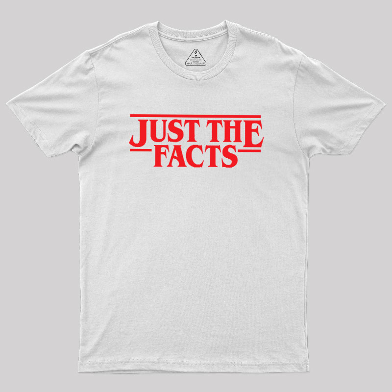 Just The Facts Geek T-Shirt