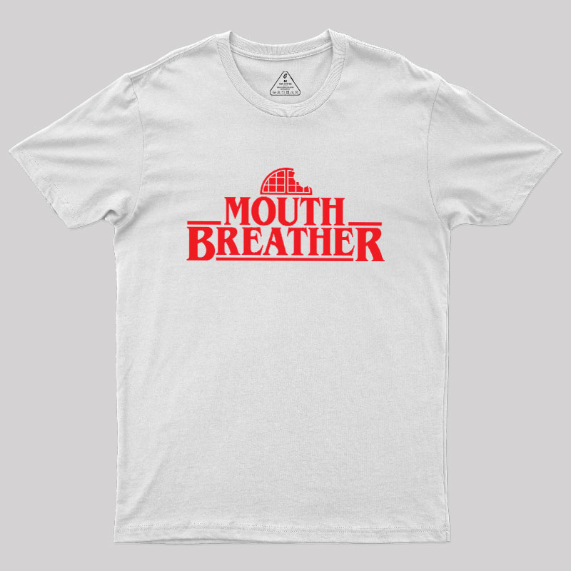 Mouth Breather Geek T-Shirt