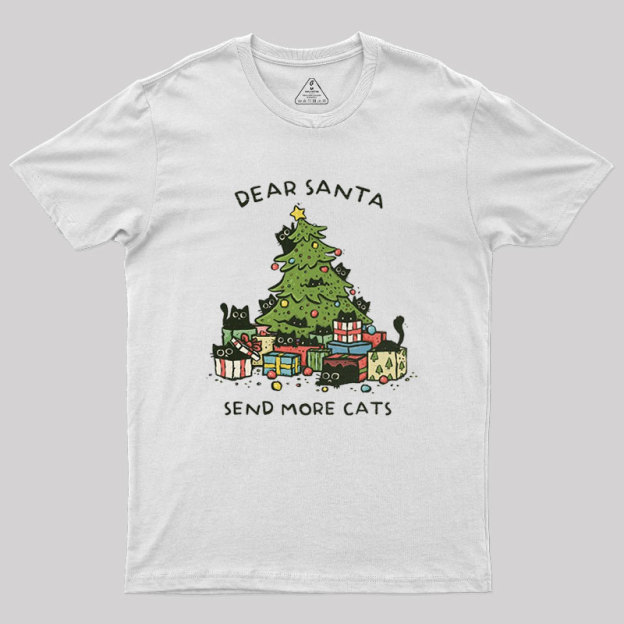 Send More Cats Geek T-Shirt