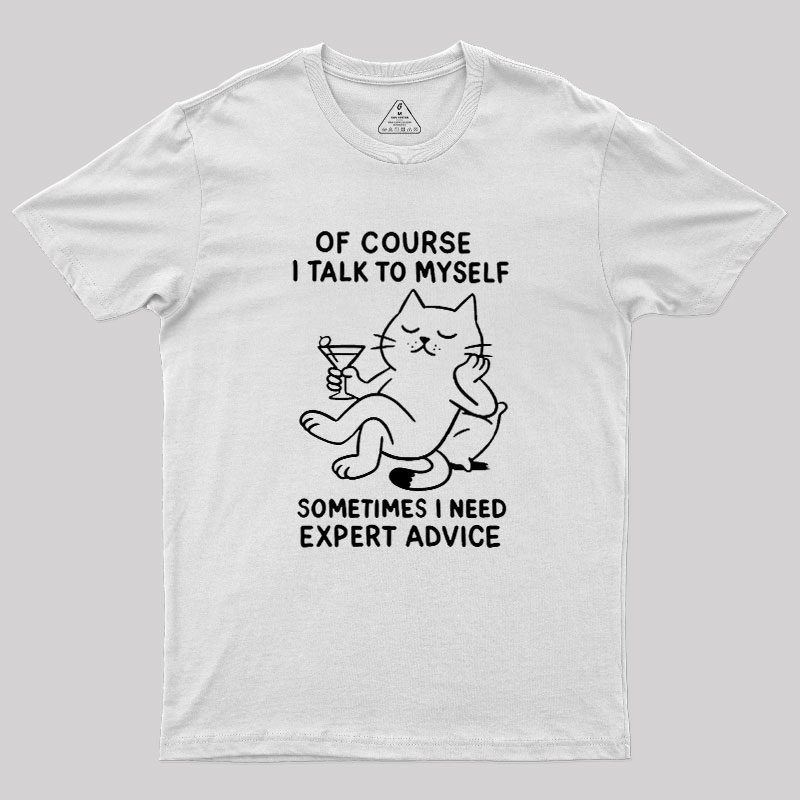 I Talk to Myself Geek T-Shirt