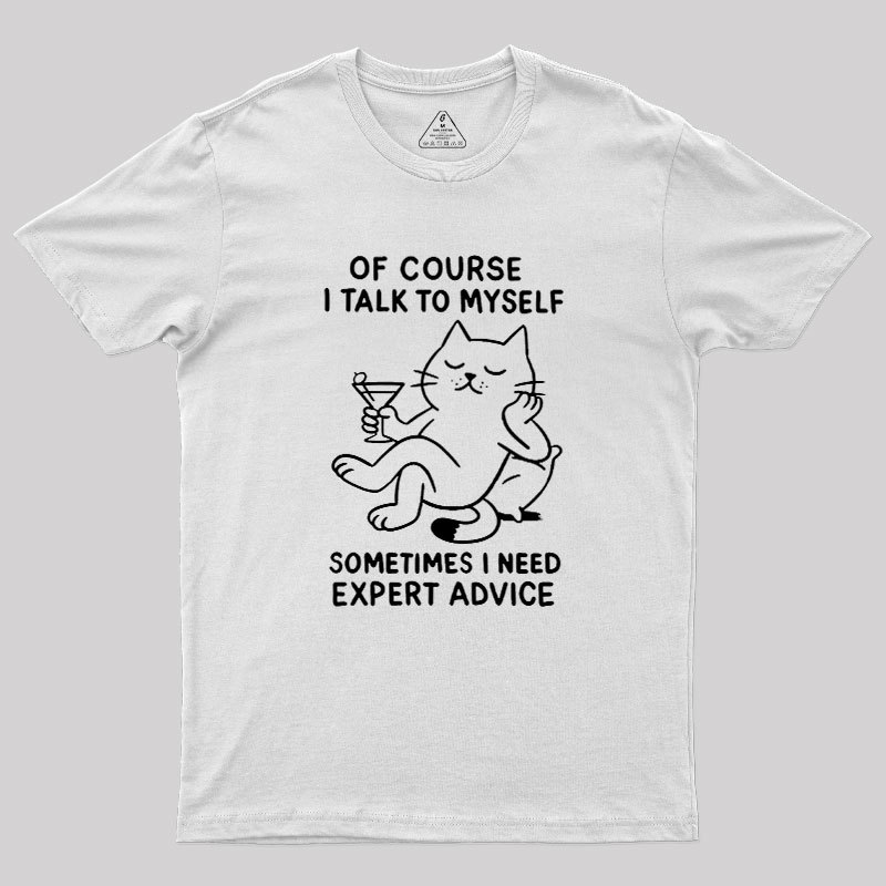 I Talk to Myself Geek T-Shirt