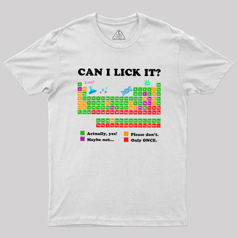 Can I Lick It Periodic Humour Science Geek T-Shirt