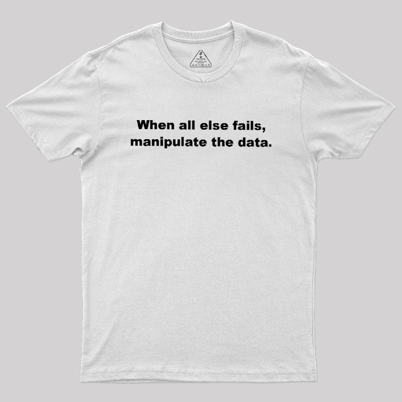 Manipulate the Data Geek T-Shirt