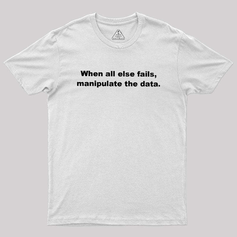Manipulate the Data Geek T-Shirt