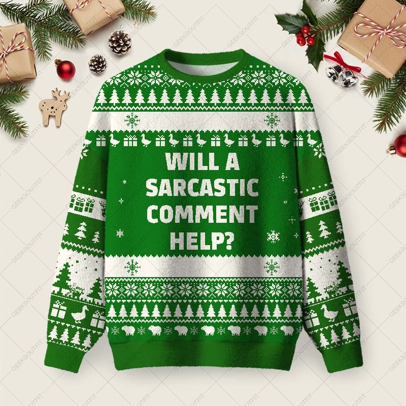Geeksoutfit For Will a Sarcastic Comment Help Green Ugly Christmas Fuzzy Fleece Sweatshirt for Sale