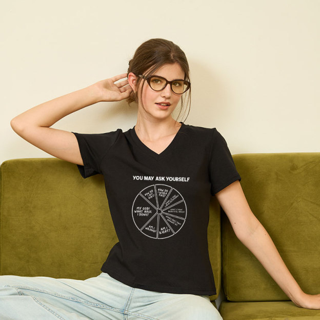 You May Ask Yourself Women's V-Neck T-shirt