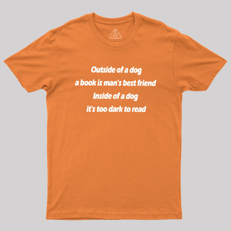 Its Too Dark To Read Geek T-Shirt