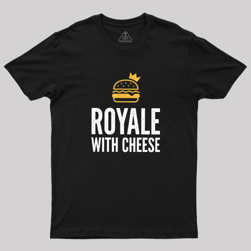 Royale with Cheese Geek T-Shirt