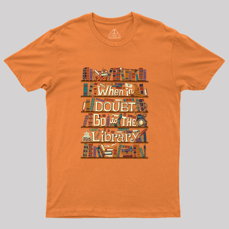 Go To The Library Geek T-Shirt