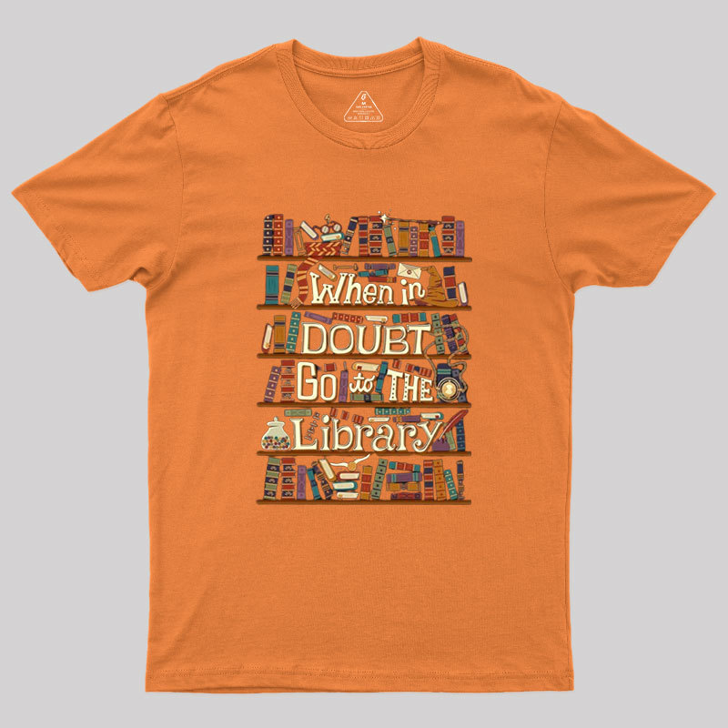 Go To The Library Geek T-Shirt