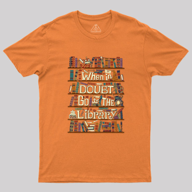 Go To The Library Geek T-Shirt