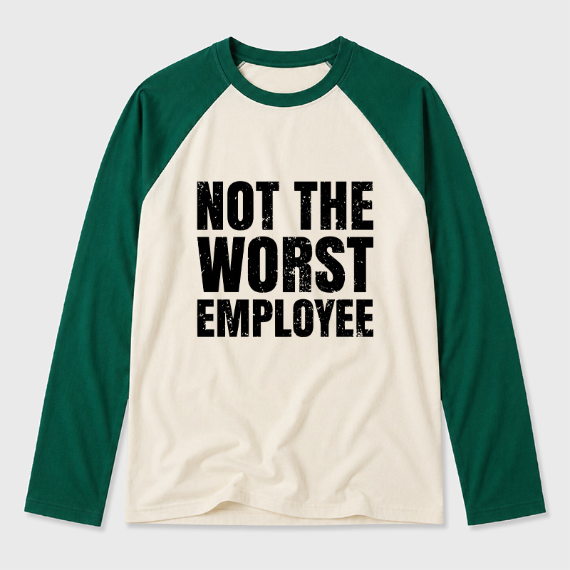 Not The Worst Employee Geek Retro Raglan Long-Sleeve Tee