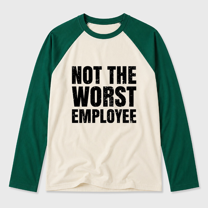 Not The Worst Employee Geek Retro Raglan Long-Sleeve Tee