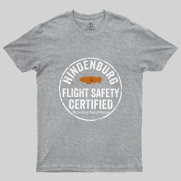 Hindenburg Flight Safety Certified Geek T-Shirt