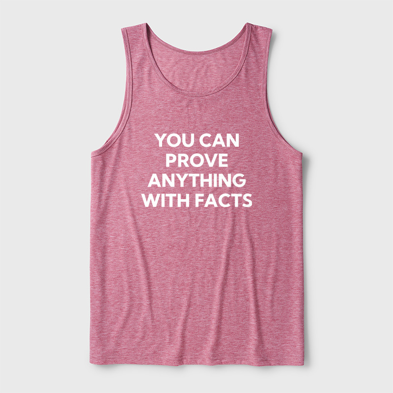 You Can Prove Anything With Facts Ultra Soft Heather Tank