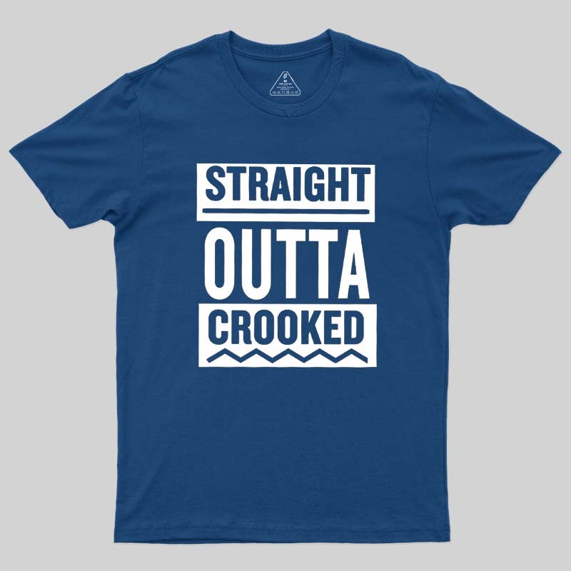 Straight Outta Crooked Geek T-Shirt