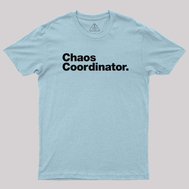 Chaos Coordinator Classic T-Shirt