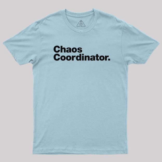 Chaos Coordinator Classic T-Shirt