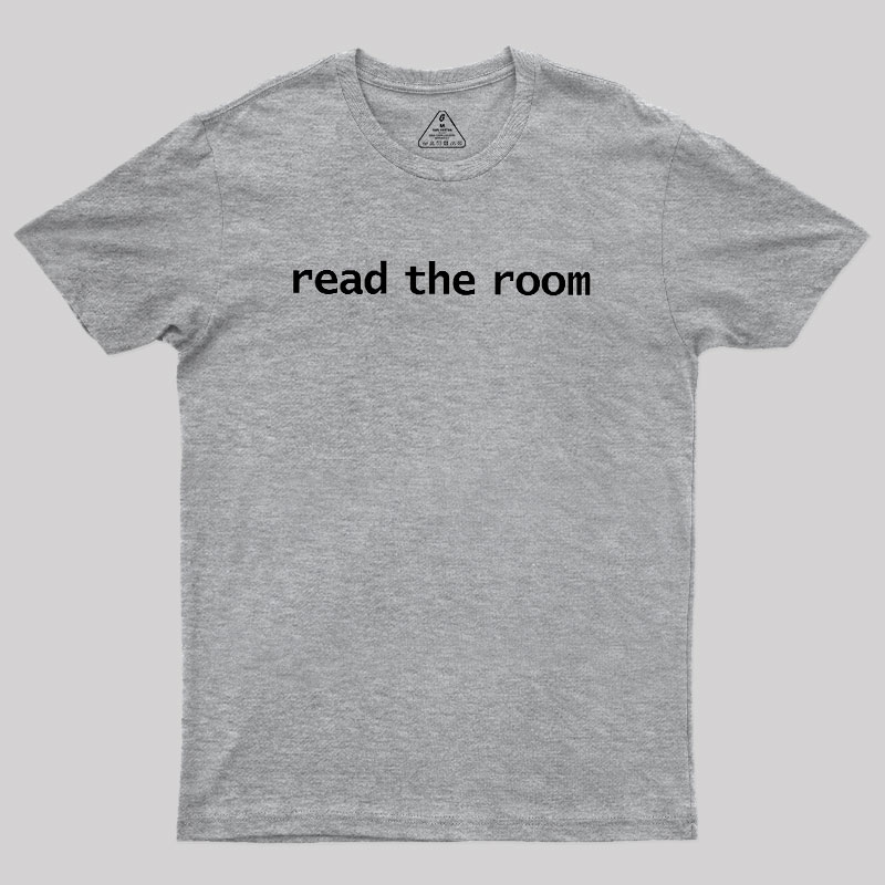 Read The Room Geek T-Shirt