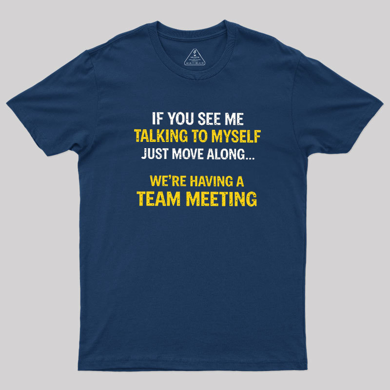 Team Meeting Geek T-Shirt