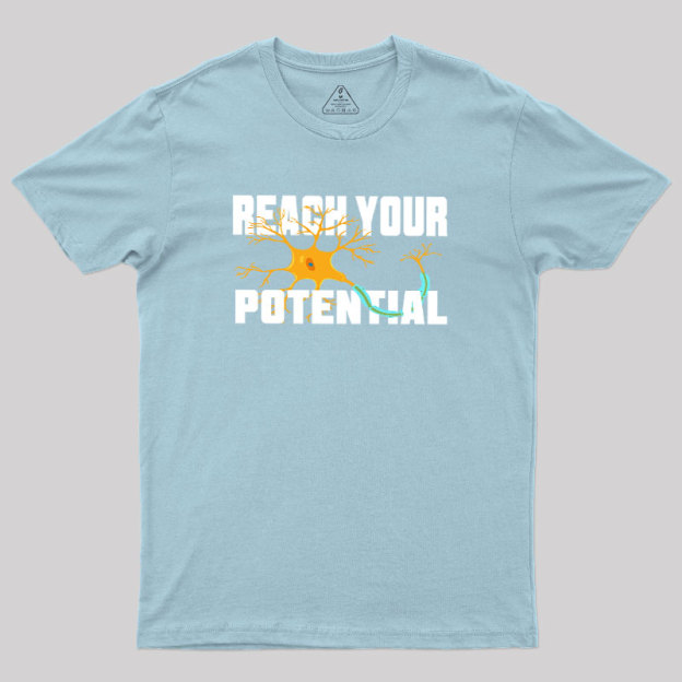 Reach your potential Geek T-Shirt