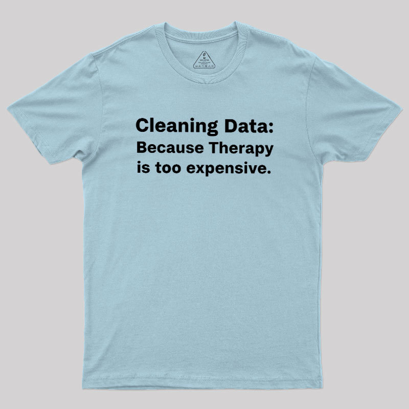 Cleaning Data Geek T-Shirt