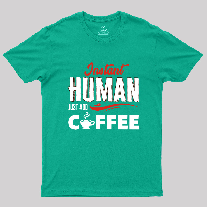 Human After Coffee Geek T-Shirt