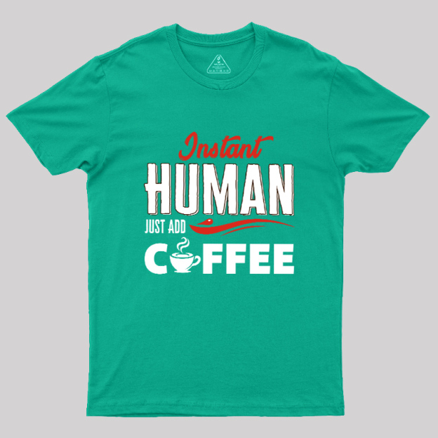 Human After Coffee Geek T-Shirt