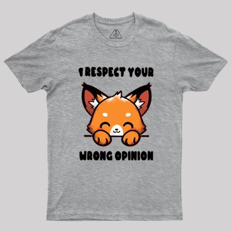 Wrong Opinion Geek T-Shirt