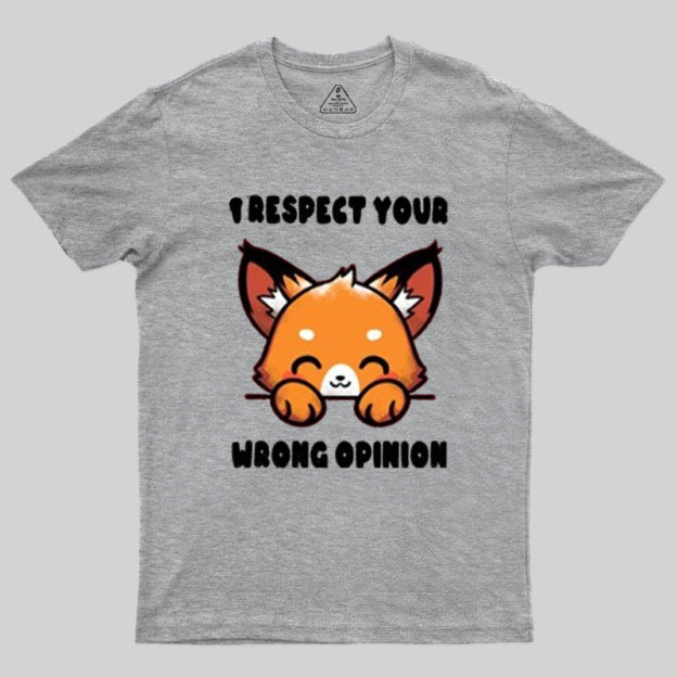 Wrong Opinion Geek T-Shirt