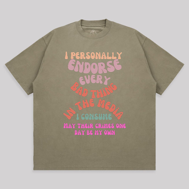 I Endorse Bad Media Unisex Oversized T-shirt