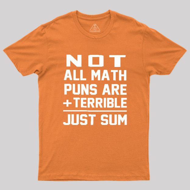 Just Sum Geek T-Shirt