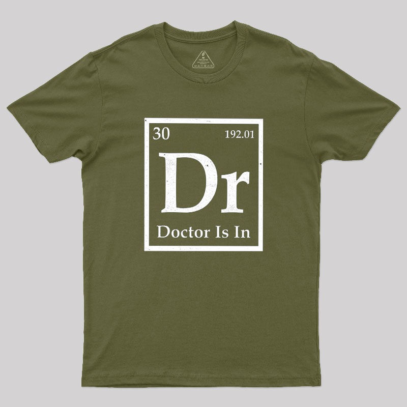 Doctor is in Geek T-Shirt