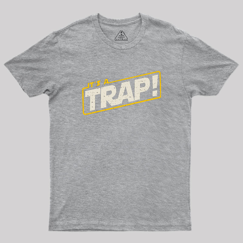 It's A Trap Geek T-Shirt