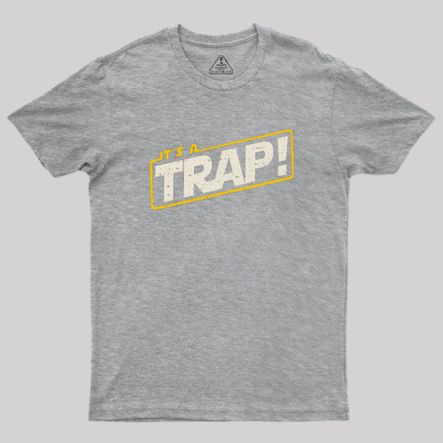 It's A Trap Geek T-Shirt