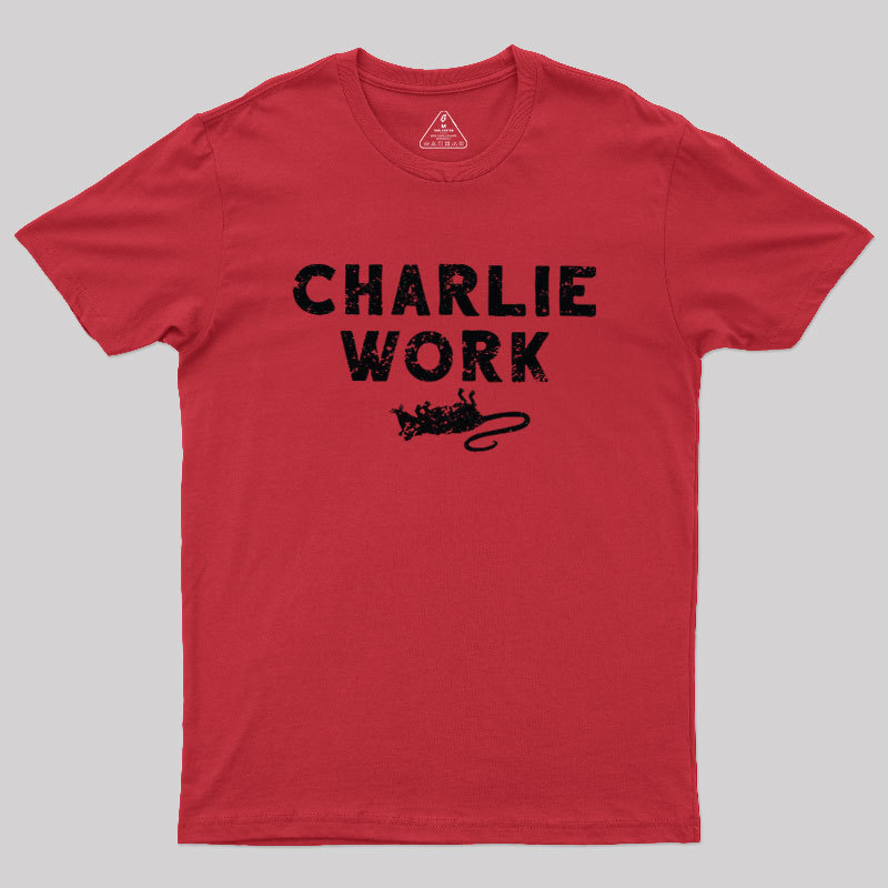 Charlie Work Geek T-Shirt