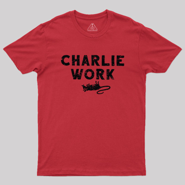 Charlie Work Geek T-Shirt