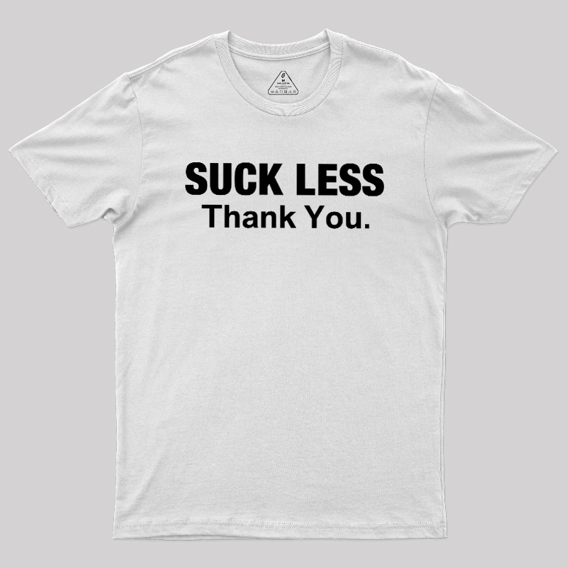 Suck Less Thank You Geek T-Shirt