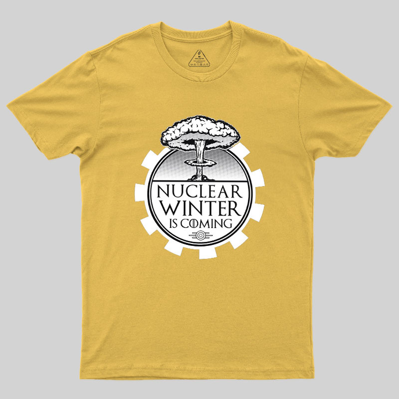 Nuclear Winter Is Coming Geek T-Shirt