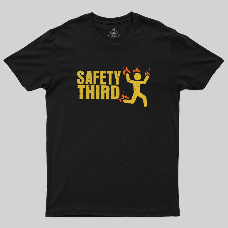 Safety Third Geek T-Shirt